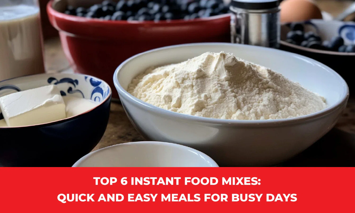 Instant Food Mixes