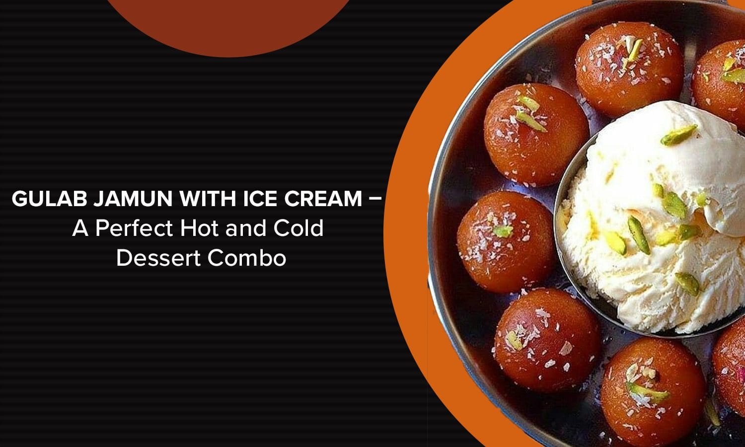 gulab jamun with ice cream