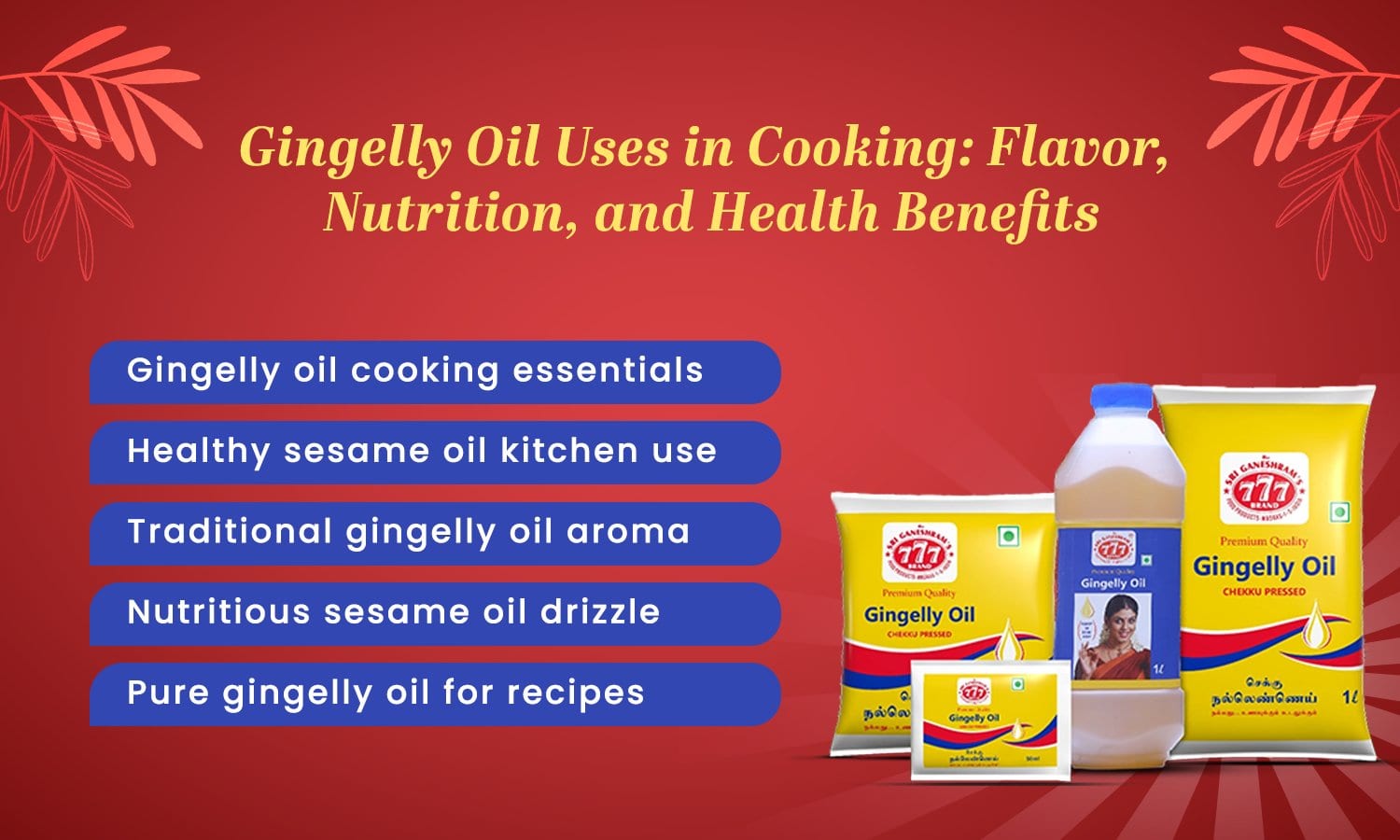 Gingelly Oil Uses in Cooking