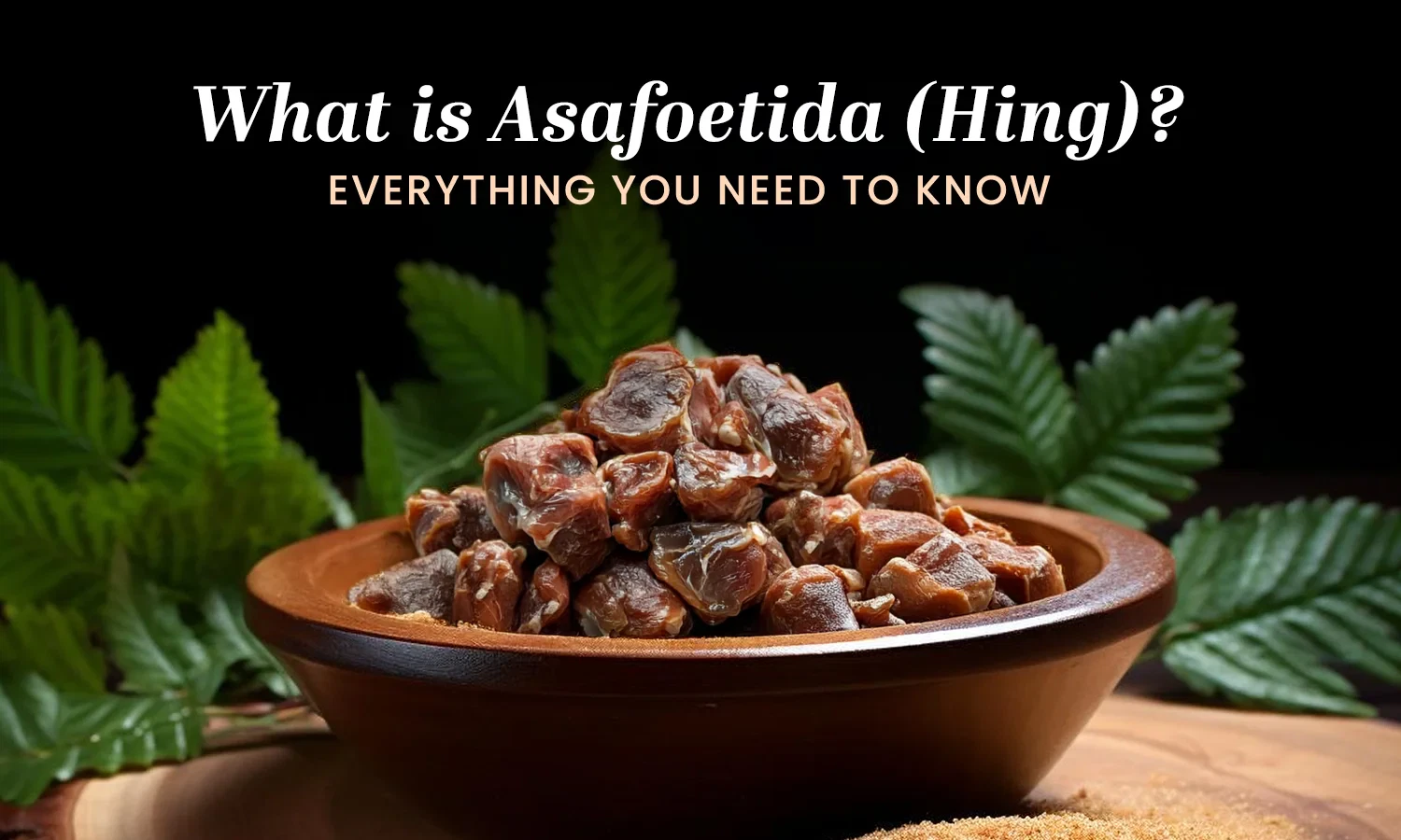 What is Asafoetida
