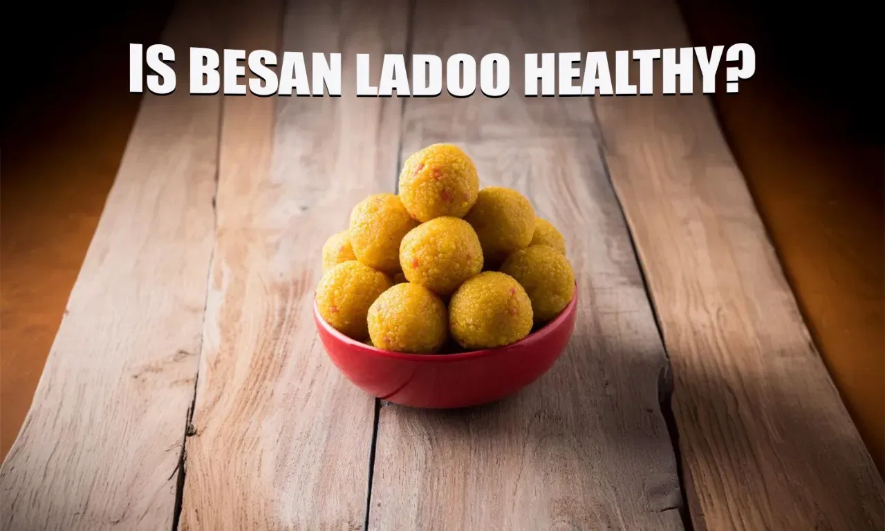 is besan ladoo healthy