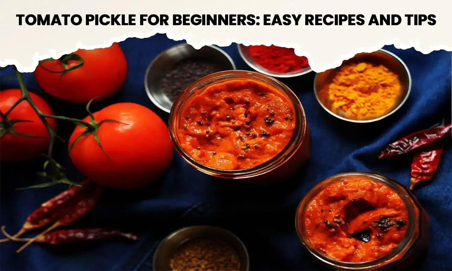 Tomato Pickle for Beginners