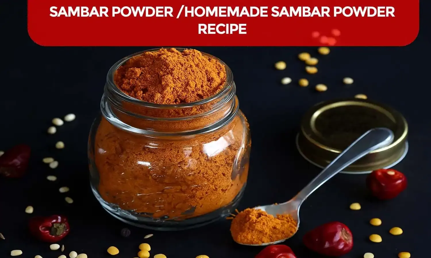 Homemade Sambar Powder Recipe