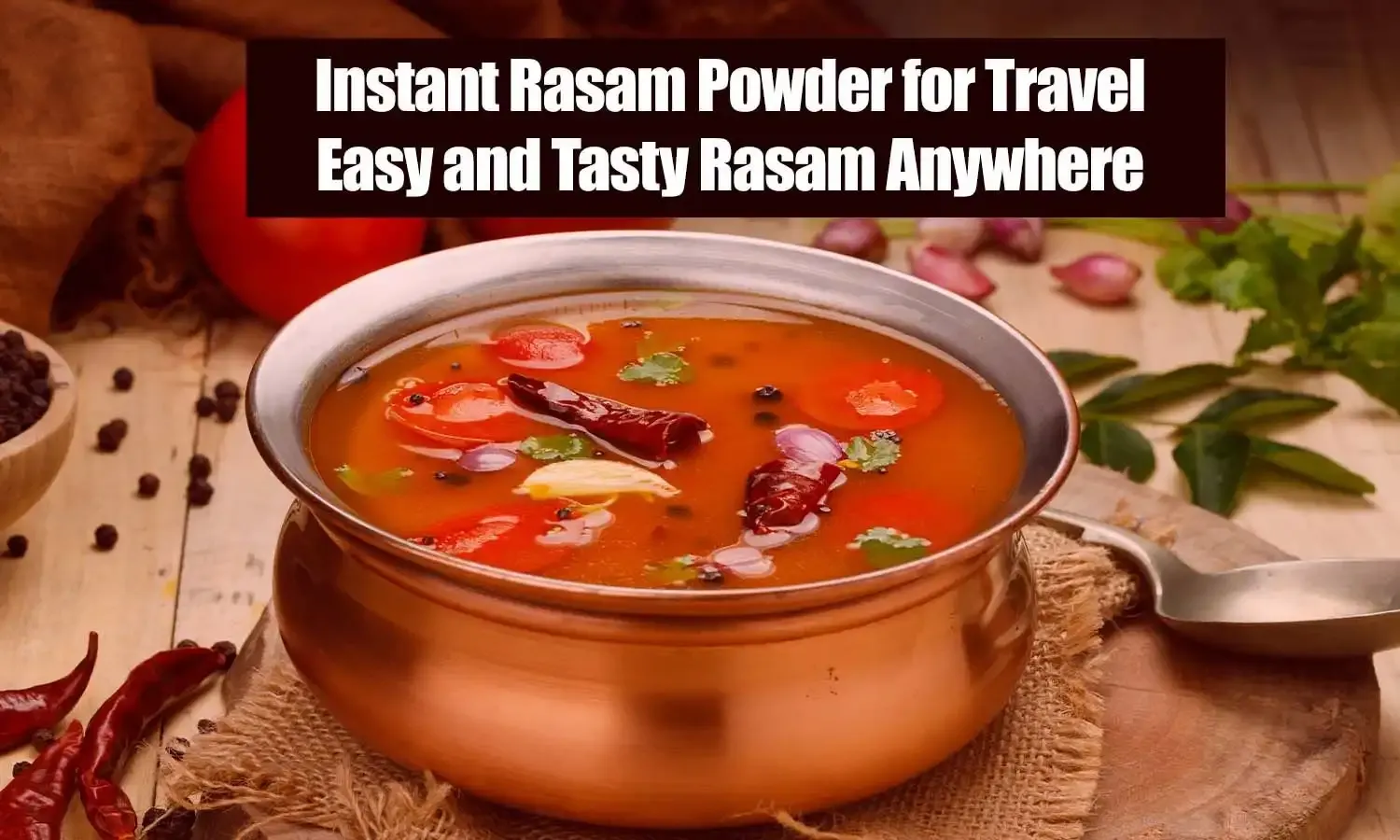 Instant Rasam Powder for Travel
